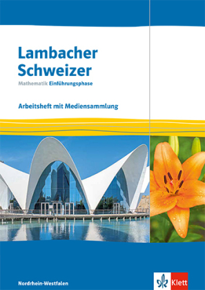 Lambacher Schweizer Mathematik Einführungsphase. Ausgabe Nordrhein-Westfalen, m. 1 Beilage
