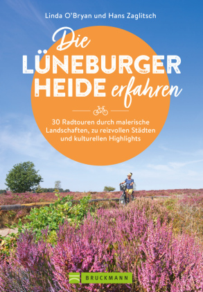 Die Lüneburger Heide erfahren 30 Radtouren durch malerische Landschaften, zu reizvollen Städten und kulturellen Highlights