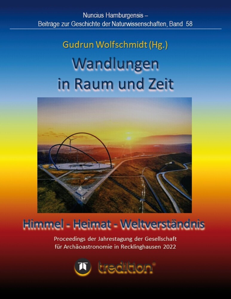 Wandlungen in Raum und Zeit: Himmel -- Heimat -- Weltverständnis. Transformations in Space and Time: Heaven -- Home -- Understanding of the World. main product photo
