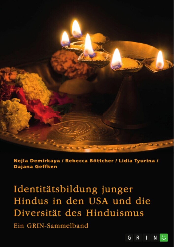 Identitätsbildung junger Hindus in den USA und die Diversität des Hinduismus. Eine kritische Betrachtung von Kastensystem, Verehrungsritualen und Hochzeitsbräuchen main product photo