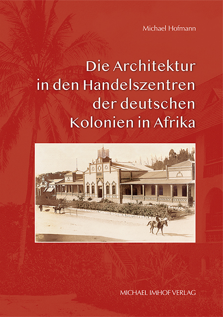 Die Architektur in den Handelszentren der deutschen Kolonien in Afrika main product photo