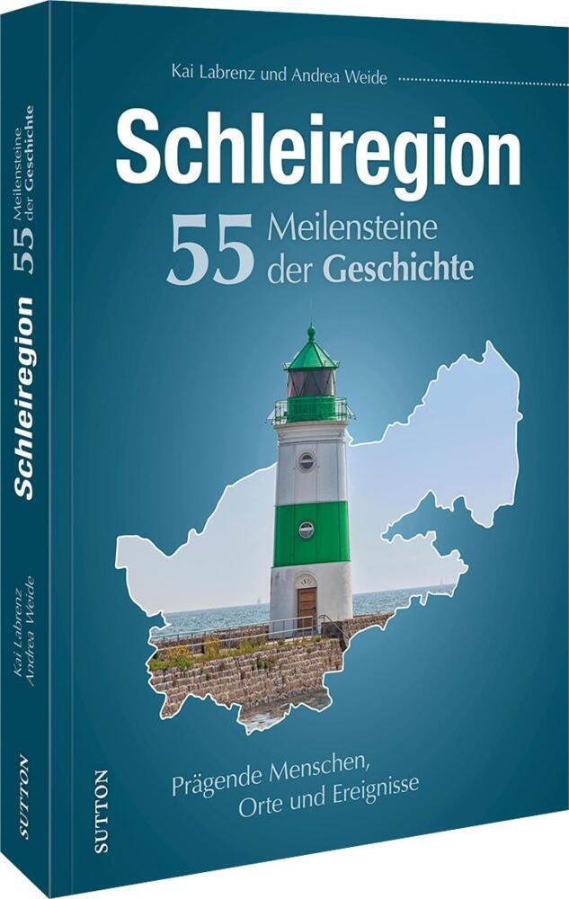 Schleiregion. 55 Meilensteine der Geschichte main product photo