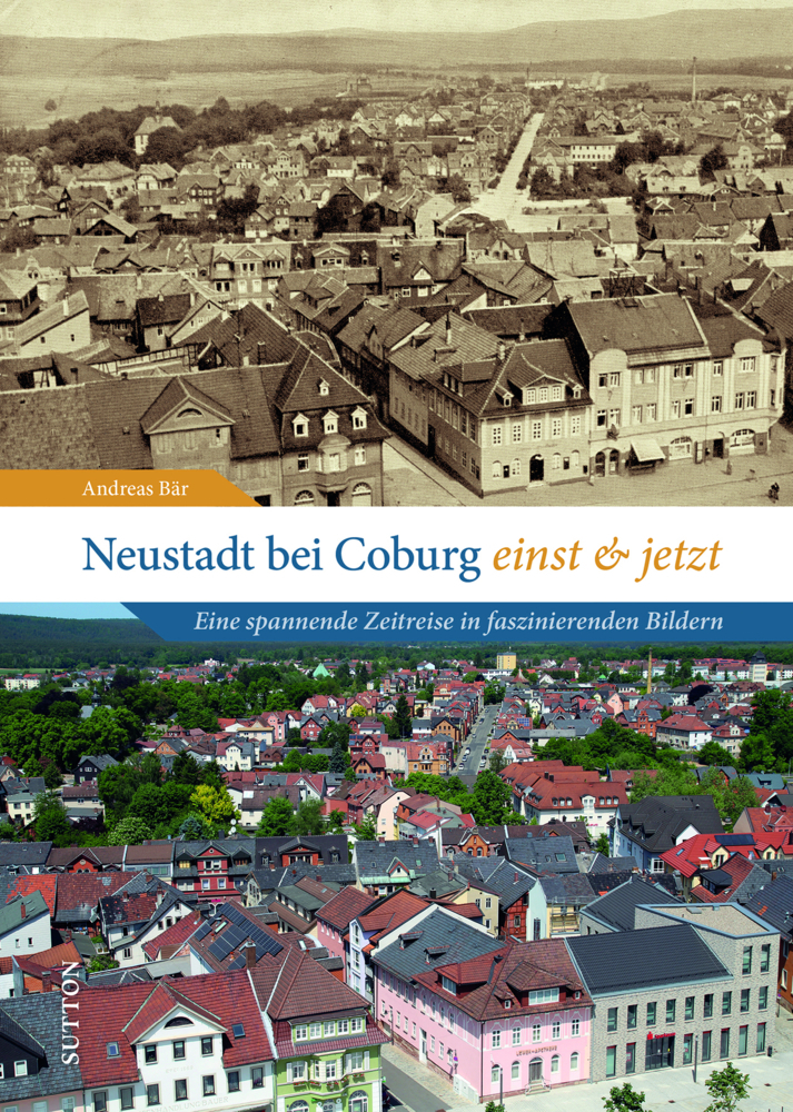 Neustadt bei Coburg einst und jetzt main product photo