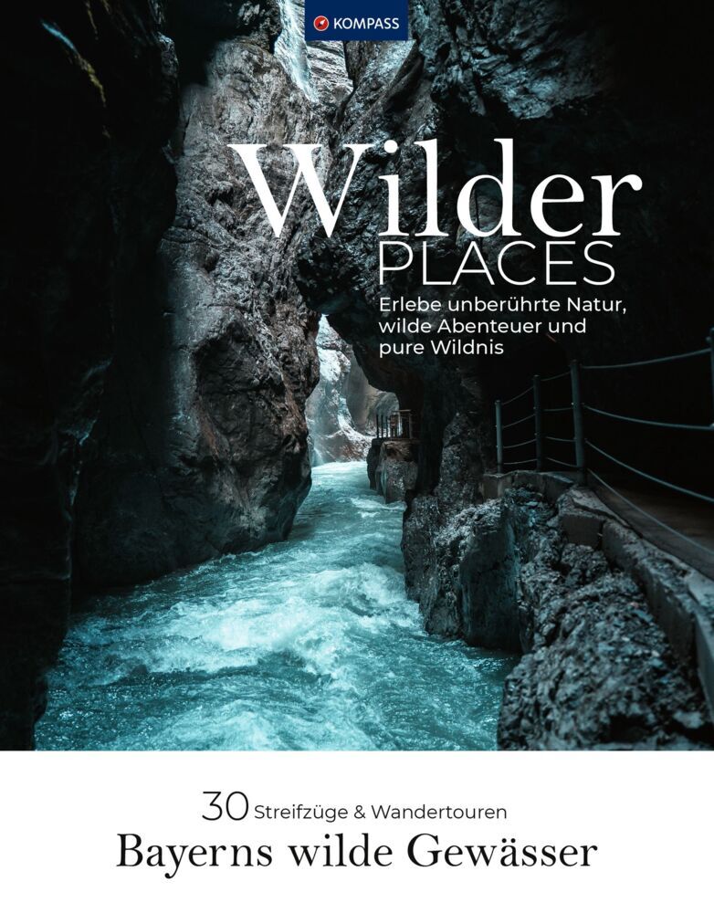 Wilder Places - 30 Streifzüge & Wandertouren - Bayerns wilde Gewässer main product photo