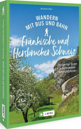 Wandern mit Bus und Bahn Fränkische und Hersbrucker Schweiz