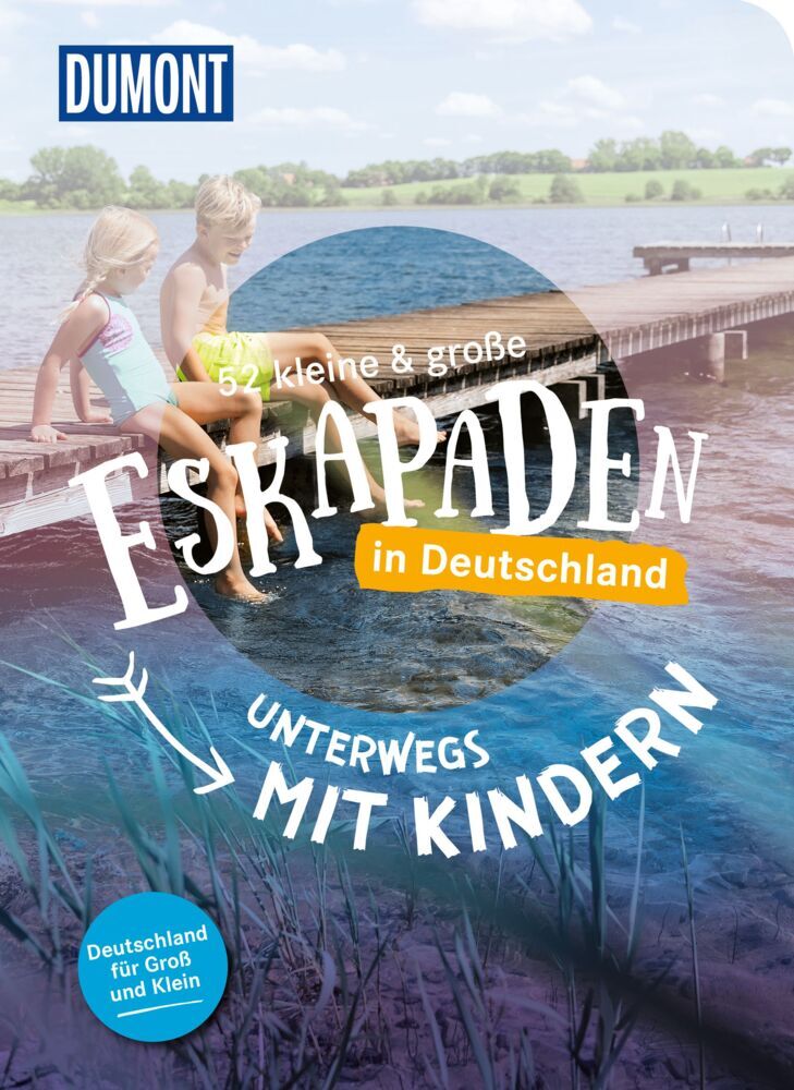 52 kleine & große Eskapaden in Deutschland - Unterwegs mit Kindern main product photo