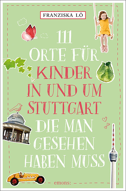 111 Orte für Kinder in und um Stuttgart, die man gesehen haben muss main product photo