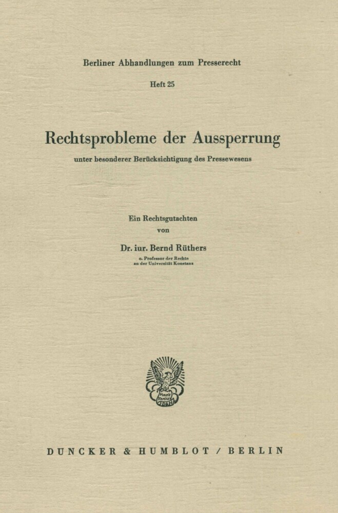 Rechtsprobleme der Aussperrung unter besonderer Berücksichtigung des Pressewesens. main product photo