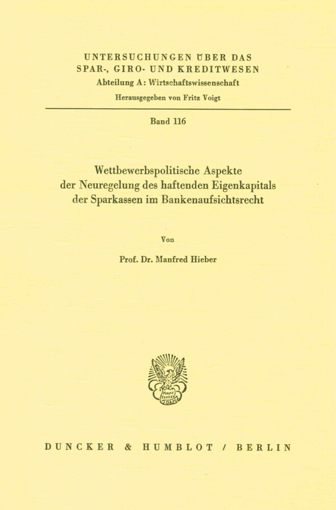 Wettbewerbspolitische Aspekte der Neuregelung des haftenden Eigenkapitals der Sparkassen im Bankenaufsichtsrecht. main product photo