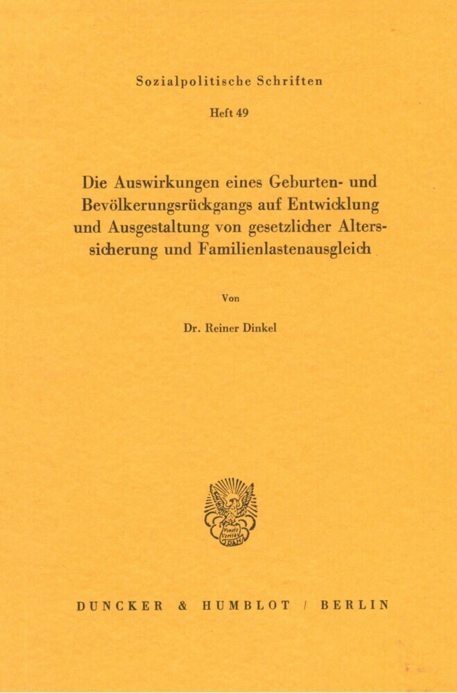 Die Auswirkungen eines Geburten- und Bevölkerungsrückgangs auf Entwicklung und Ausgestaltung von gesetzlicher Alterssicherung und Familienlastenausgleich. main product photo