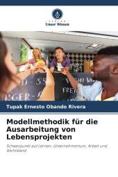 Modellmethodik für die Ausarbeitung von Lebensprojekten