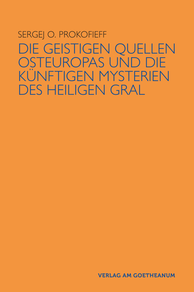 Die geistigen Quellen Osteuropas und die künftigen Mysterien des Heiligen Gral main product photo