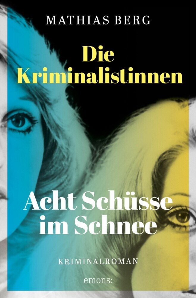 Die Kriminalistinnen. Acht Schüsse im Schnee main product photo