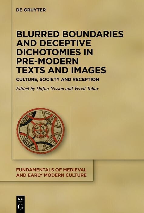 Blurred Boundaries and Deceptive Dichotomies in Pre-Modern Texts and Images main product photo