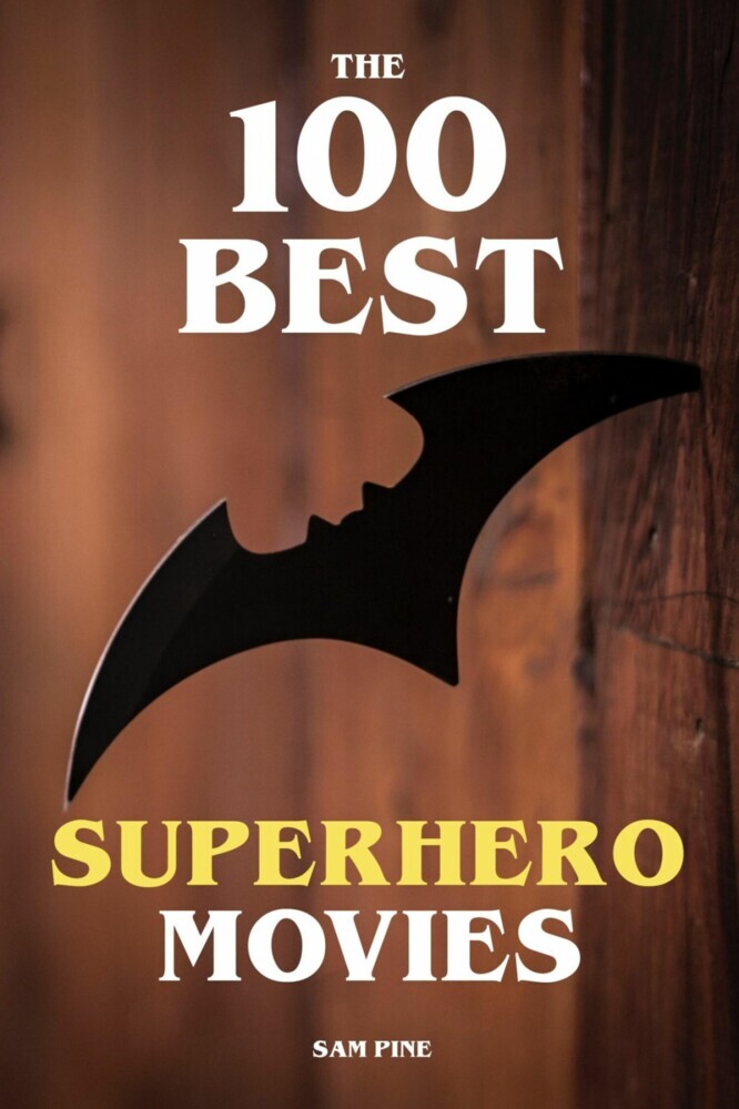 The 100 Best Superhero Movies main product photo