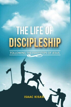THE LIFE OF DISCIPLESHIP