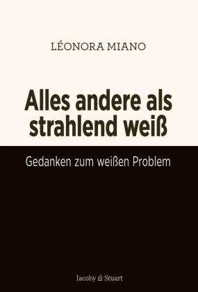 Das Gegenteil von Weißsein