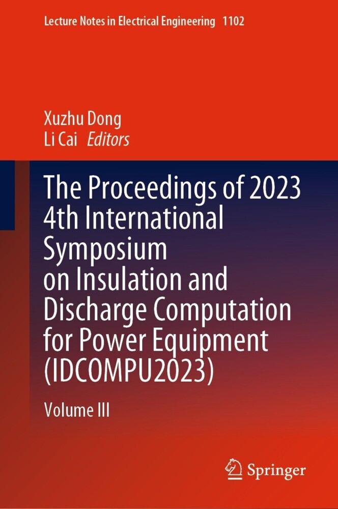The Proceedings of 2023 4th International Symposium on Insulation and Discharge Computation for Power Equipment (IDCOMPU2023) main product photo