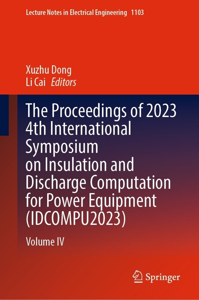 The Proceedings of 2023 4th International Symposium on Insulation and Discharge Computation for Power Equipment (IDCOMPU2023) main product photo