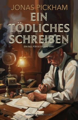 Ein tödliches Schreiben - Ein Fall für Scotland Yard: Ein klassischer Kriminalroman