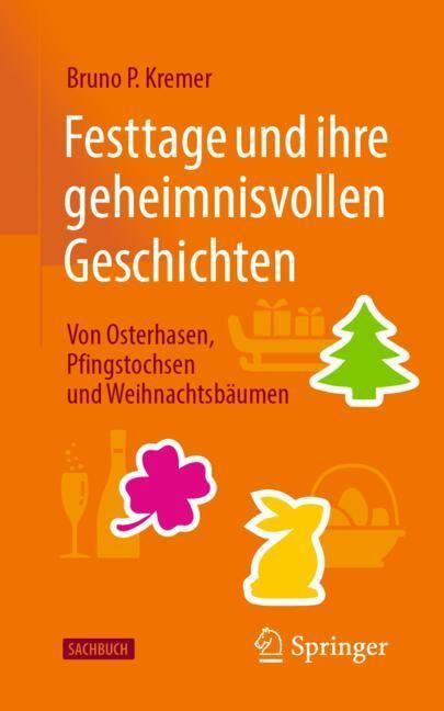 Festtage und ihre geheimnisvollen Geschichten: Von Osterhasen, Pfingstochsen und Weihnachtsbäumen main product photo