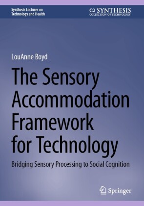 The Sensory Accommodation Framework for Technology