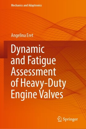 Dynamic and Fatigue Assessment of Heavy-Duty Engine Valves