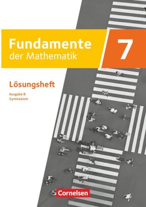 Fundamente der Mathematik - Ausgabe B ab 2024 - 7. Schuljahr