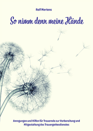 So nimm denn meine Hände
