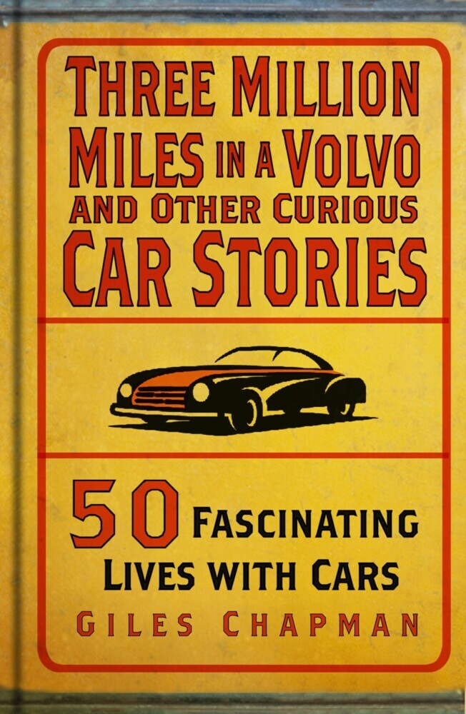Three Million Miles in a Volvo and Other Curious Car Stories main product photo