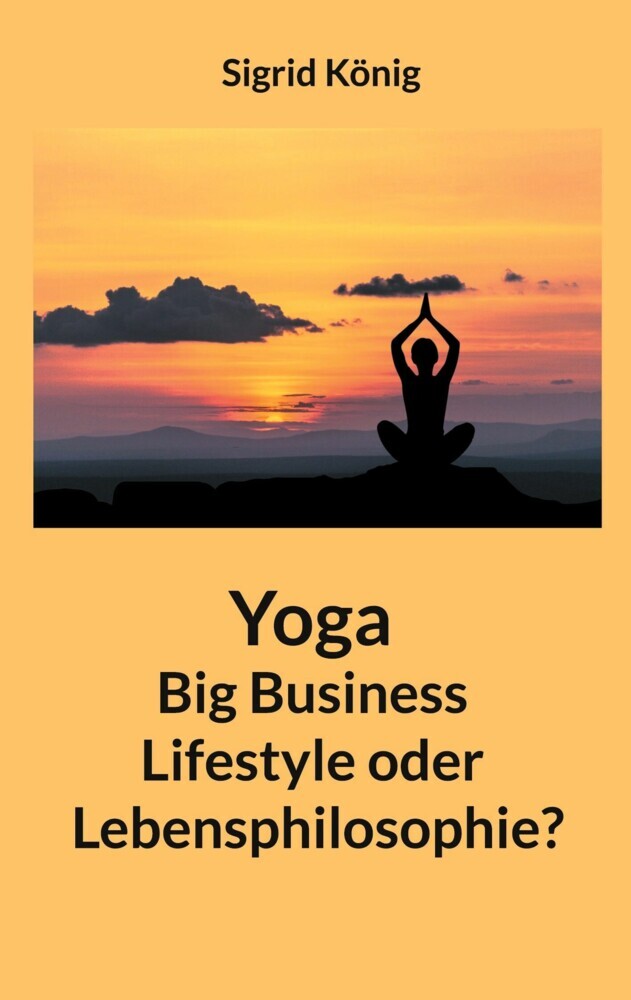 Yoga Big Business Lifestyle oder Lebensphilosophie? main product photo