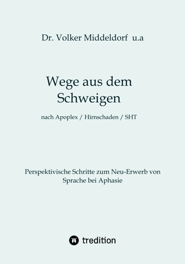 Wege aus dem Schweigen - nach Schlaganfall, Hirnschädigung, Schädelhirntrauma main product photo