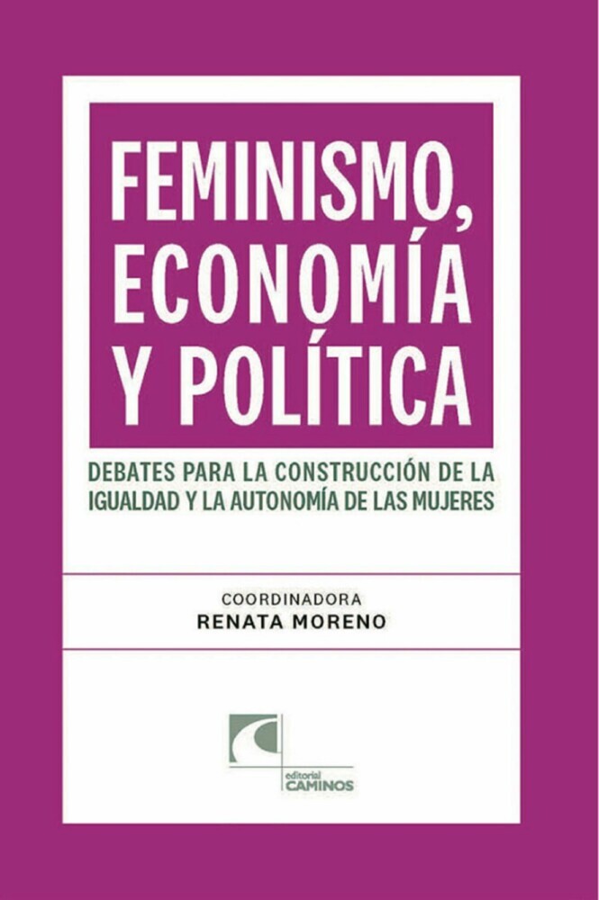 Feminismo, economía y política. Debates para la construcción de la igualdad y la autonomía de las mujeres main product photo