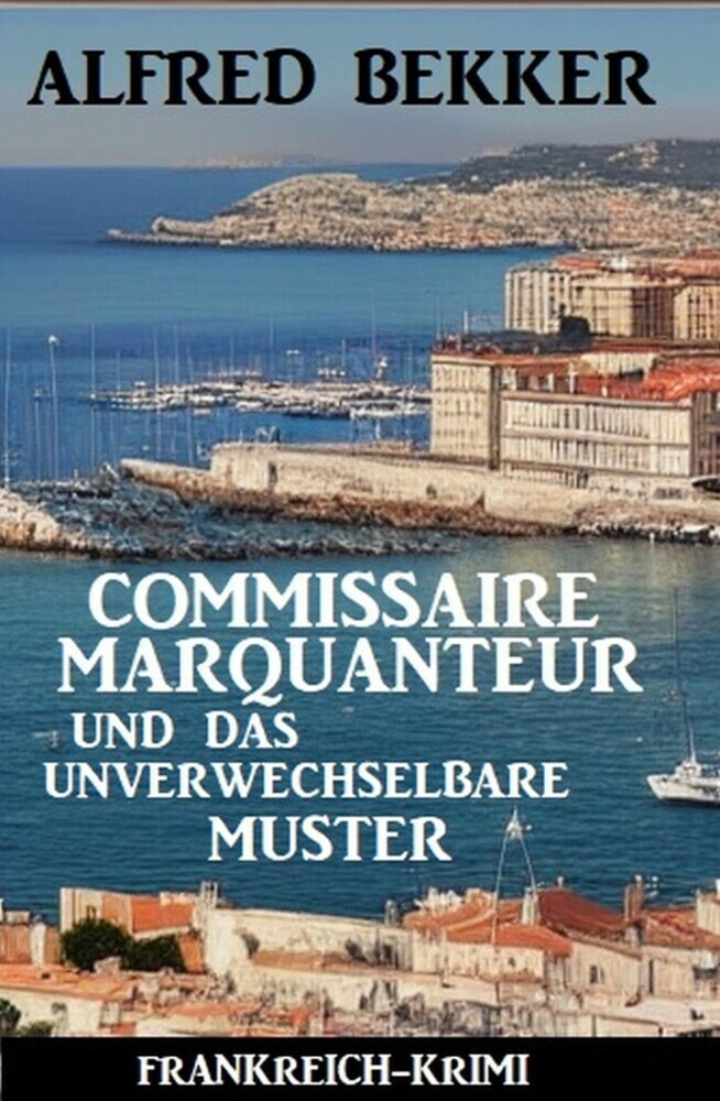 Commissaire Marquanteur und das unverwechselbare Muster: Frankreich Krimi main product photo