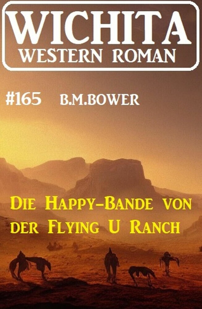 Die Happy-Bande von der Flying U Ranch: Wichita Western Roman 165 main product photo