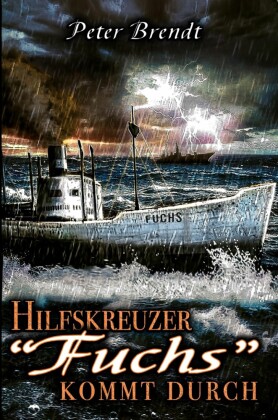 Hilfskreuzer 'Fuchs' kommt durch