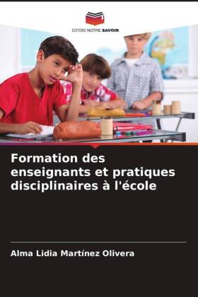 Formation des enseignants et pratiques disciplinaires à l...