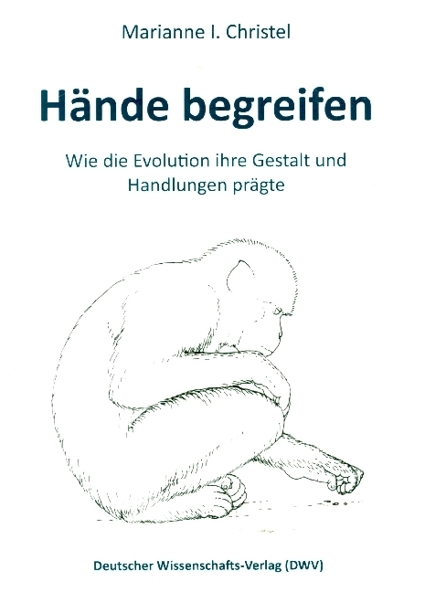 Hände begreifen. Wie die Evolution ihre Gestalt und Handlungen prägte main product photo