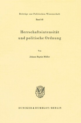 Herrschaftsintensität und politische Ordnung.