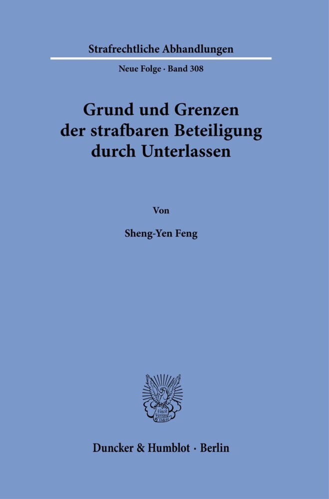Grund und Grenzen der strafbaren Beteiligung durch Unterlassen. main product photo