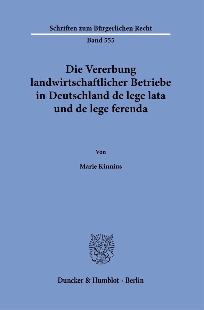 Die Vererbung landwirtschaftlicher Betriebe in Deutschland de lege lata und de lege ferenda. main product photo