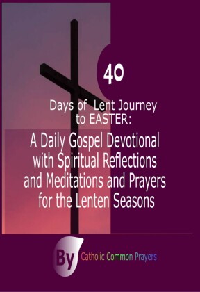 40 Days of Lent Journey to Easter