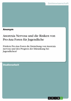 Anorexia Nervosa und die Risiken von Pro-Ana Foren für Jugendliche