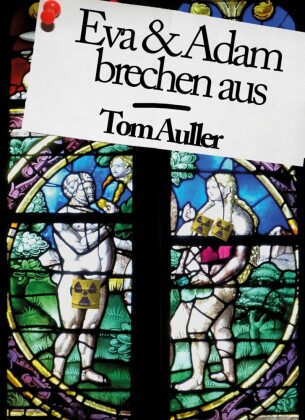 Eva & Adam brechen aus
