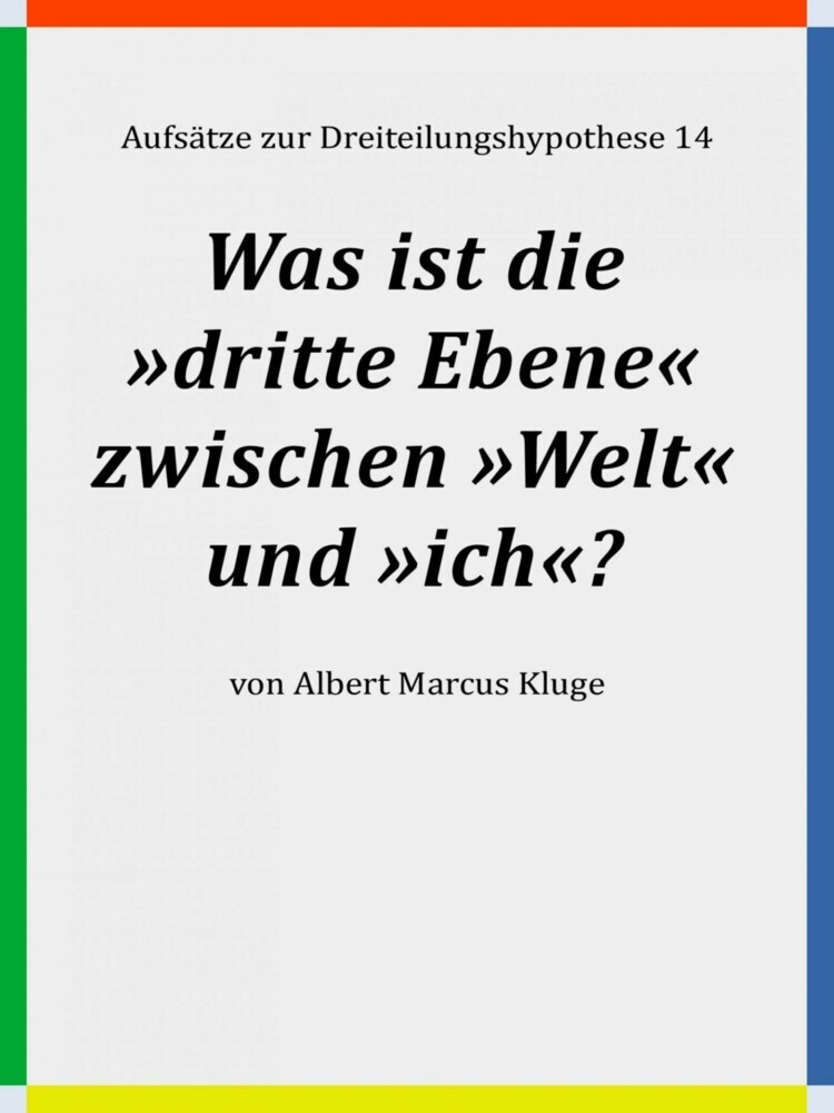 Was ist die »dritte Ebene« zwischen »Welt« und »ich«? main product photo