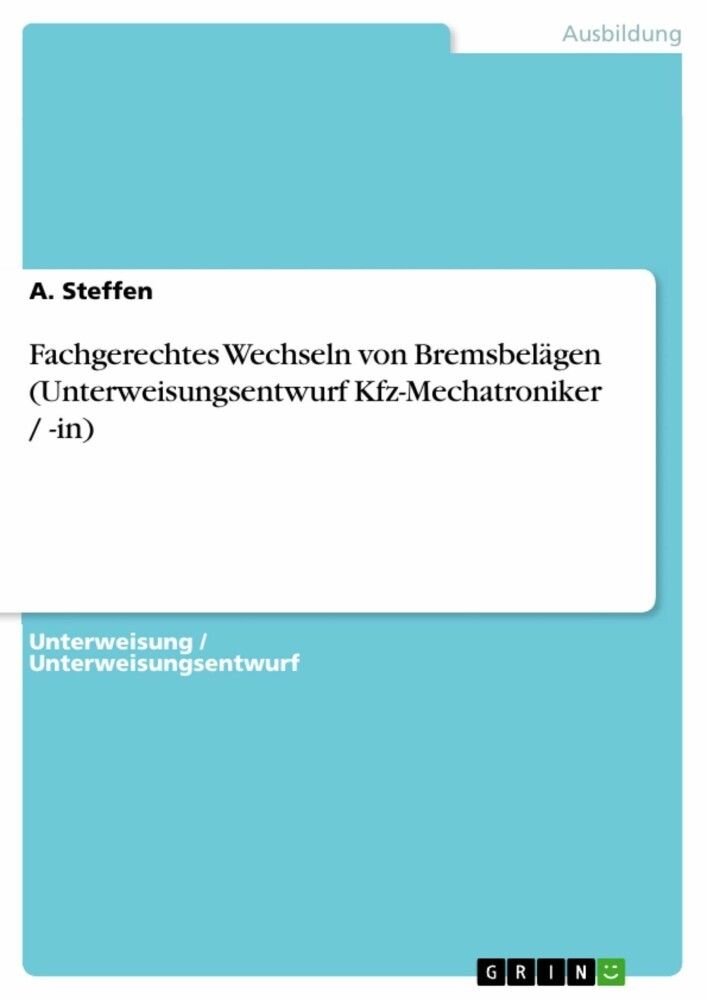 Fachgerechtes Wechseln von Bremsbelägen (Unterweisungsentwurf Kfz-Mechatroniker / -in) main product photo