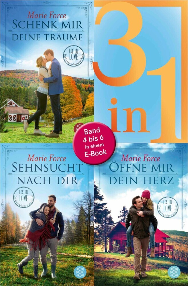 Schenk mir deine Träume / Sehnsucht nach dir / Öffne mir dein Herz - Lost in Love. Die Green-Mountain-Serie - Drei Romane in einem Band main product photo