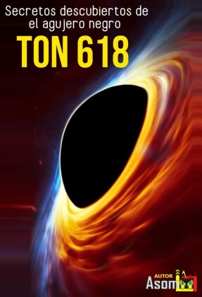 Secretos descubiertos de  el agujero negro TON 618