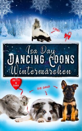 Wintermärchen - Eine Heimat für das Herz in Dancing Coons - Band 2 der Dancing-Coons-Reihe