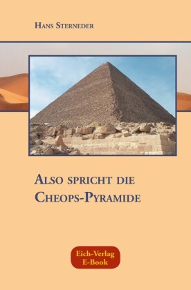 Also spricht die Cheops-Pyramide